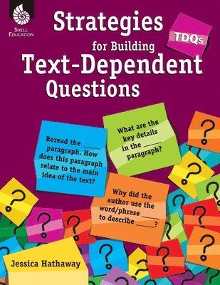 bokomslag TDQs: Strategies for Building Text-Dependent Questions