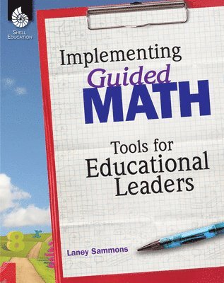 bokomslag Implementing Guided Math: Tools for Educational Leaders