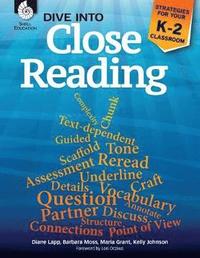 bokomslag Dive into Close Reading: Strategies for Your K-2 Classroom