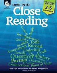 bokomslag Dive into Close Reading: Strategies for Your 3-5 Classroom