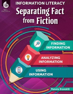 Information Literacy: Separating Fact from Fiction 1