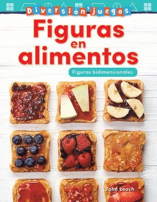 John Leach - Diversión Y Juegos: Figuras En Alimentos: Figuras Bidimensionales, Häftad