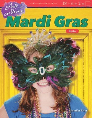 Jennifer Prior - Arte Y Cultura: Mardi Gras: Resta, Häftad