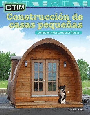 Georgia Beth - Ctim: Construcción de Casas Pequeñas: Componer Y Descomponer Figuras, Häftad