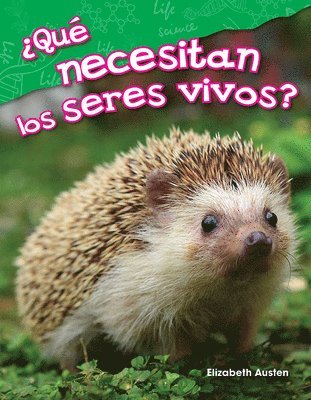 Elizabeth Austen - ¿Qué necesitan los seres vivos?, Häftad