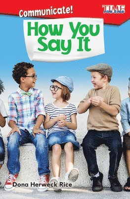 Dona Herweck Rice - Communicate! How You Say It, Häftad