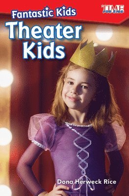 Dona Herweck Rice - Fantastic Kids: Theater Kids, Häftad