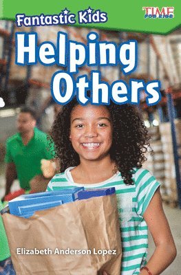 Elizabeth Anderson Lopez - Fantastic Kids: Helping Others, Häftad