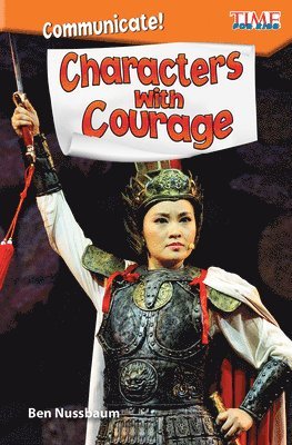 Communicate! Characters with Courage 1