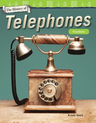 Kristy Stark - The History of Telephones: Fractions, Häftad