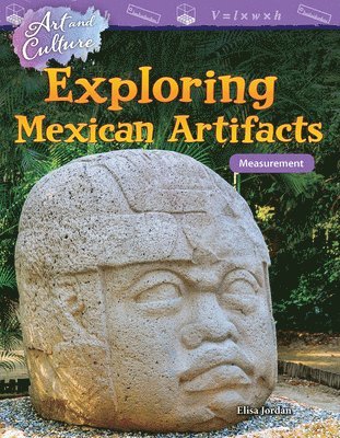 Elisa Jordan - Art and Culture: Exploring Mexican Artifacts: Measurement, Häftad
