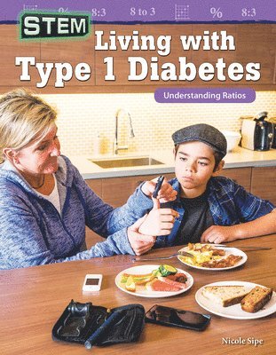 Nicole Sipe - Stem: Living with Type 1 Diabetes: Understanding Ratios, Häftad