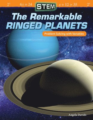 Angela Davids - Stem: The Remarkable Ringed Planets: Problem Solving with Variables, Häftad