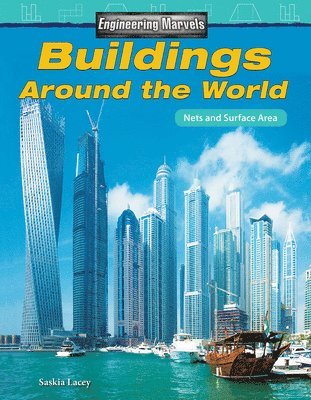 Saskia Lacey - Engineering Marvels: Buildings Around the World: Nets and Surface Area, Häftad