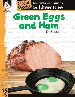 Green Eggs and Ham: An Instructional Guide for Literature 1