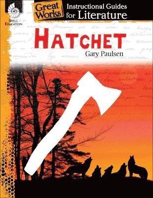 Hatchet: An Instructional Guide for Literature 1