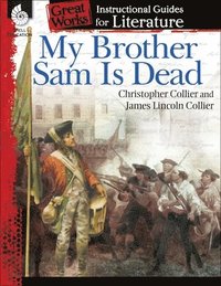 bokomslag My Brother Sam Is Dead: An Instructional Guide for Literature