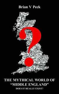 bokomslag Mythical World of "Middle England"