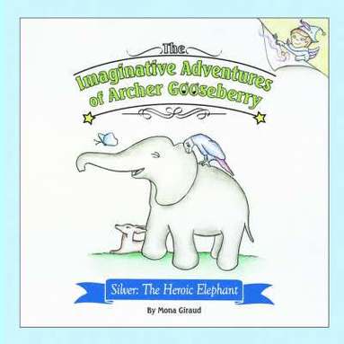 bokomslag Imaginative Adventures of Archer Gooseberry
