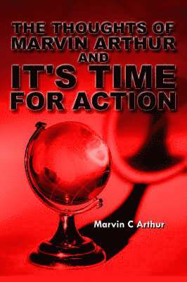 bokomslag The Thoughts of Marvin Arthur and It's Time For Action