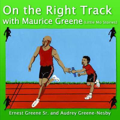 Ernest Greene Sr, Audrey Greene-Nesb, Sr. Greene, Ernest, Ernest ,Sr. Greene, Ernest Greene - On the Right Track with Maurice Greene, Häftad