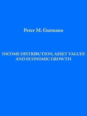 bokomslag Income Distribution, Asset Values and Economic Growth