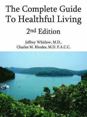 bokomslag The Complete Guide To Healthful Living 2nd Edition