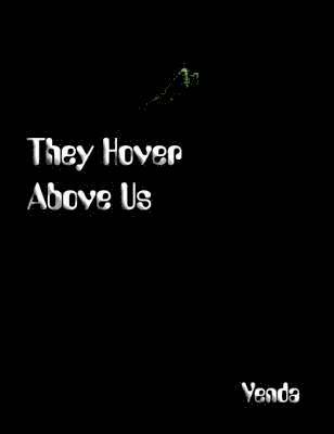 They Hover Above Us 1