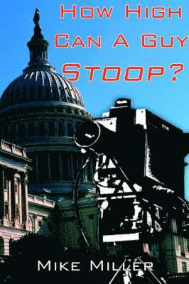 How High Can A Guy Stoop?