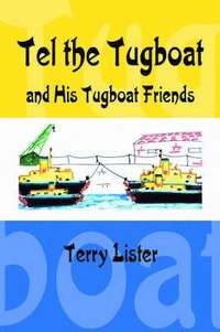 bokomslag Tel the Tugboat and His Tugboat Friends