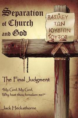 Separation of Church and God, The Final Judgment 1