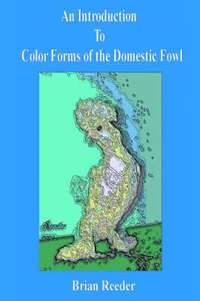 bokomslag Introduction to Color Forms of the Domestic Fowl