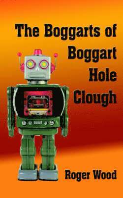 Roger Wood - Boggarts of Boggart Hole Clough, Häftad