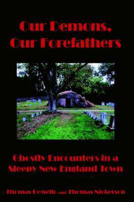Thomas DeMello, Thomas Nickerson - Our Demons, Our Forefathers, Inbunden