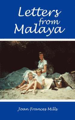 Frances Mills, Joan, Joan Frances Mills - Letters from Malaya, Häftad