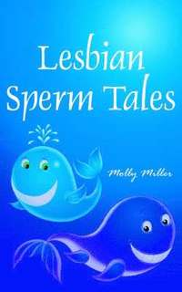 bokomslag Lesbian Sperm Tales