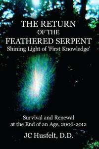 bokomslag The Return of the Feathered Serpent Shining Light of 'First Knowledge'