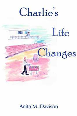 Anita M Davison, Anita M. Davison - Charlie's Life Changes, Häftad