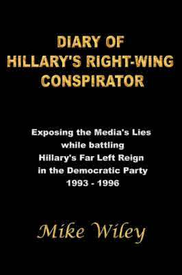 Diary of Hillary's Right-Wing Conspirator