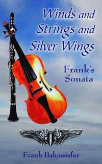 bokomslag Winds and Strings and Silver Wings