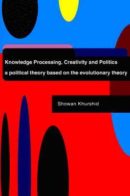 bokomslag Knowledge Processing, Creativity and Politics