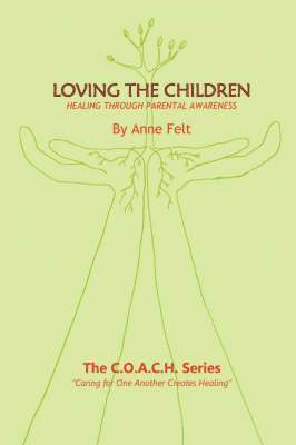 Anne Felt Sienko, Anne Felt - Loving The Children, Häftad