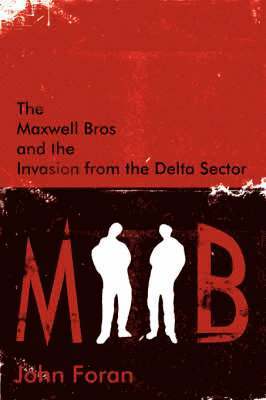 The Maxwell Bros and the Invasion from the Delta Sector 1
