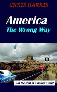 bokomslag America The Wrong Way