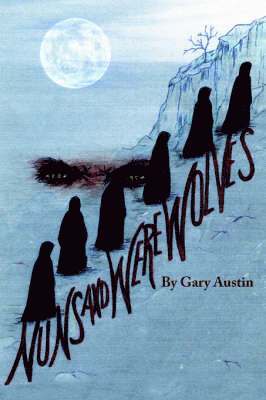 Gary Austin - Nuns And Werewolves, Häftad