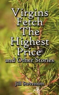 Virgins Fetch The Highest Price and Other Stories 1