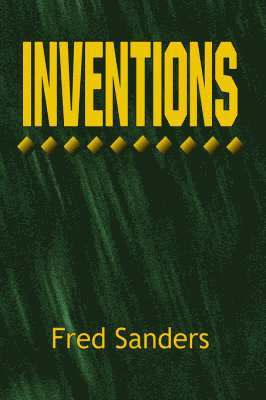 Fred Sanders - Inventions, Inbunden