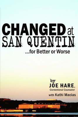 Changed at San Quentin...for Better or Worse 1