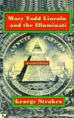 bokomslag Mary Todd Lincoln and the Illuminati