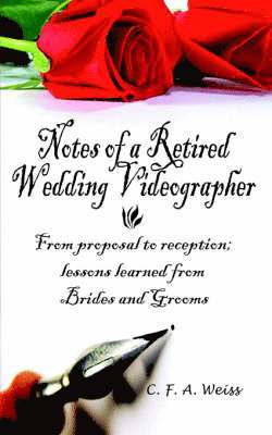 Notes of a Retired Wedding Videographer 1